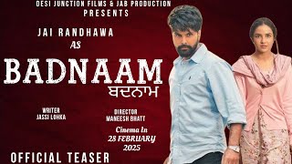 Badnaam Official Teaser Jai Randhawa  Jasmin Bhasin  Mukesh Rishi  Mukesh Tiwari  28 Feb 2025 [upl. by Beacham31]