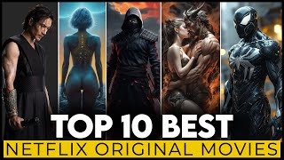 Top 10 Best Netflix Original Movies To Watch In 2024  Best Movies On Netflix 2024  Netflix Movies [upl. by Tterrab]