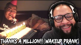 THANKS A MILLION WAKEUP PRANK  REACTION [upl. by Marko]