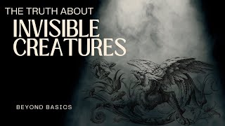 The Truth About Invisible Creatures [upl. by Mable]