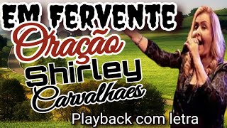 HARPA EM FERVENTE ORAÇÃO PLAYBACK COM LETRA Shirley Carvalhaes [upl. by Omlesna]