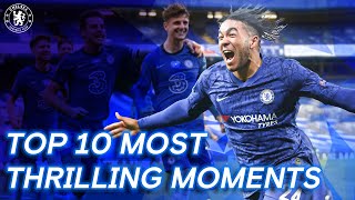 Chelseas Top 10 Best Moments  201920  Chelsea FC [upl. by Amos]