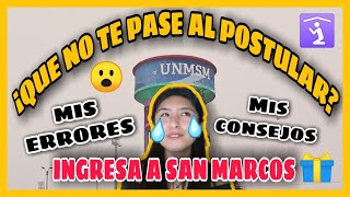 ❌Mis ERRORES al POSTULAR ✅ CONSEJOS para dar un buen examen de admisión✨😱SAN MARCOS UNMSM 2023 I [upl. by Eadwine]