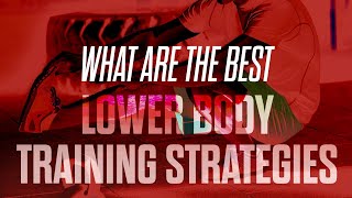 What are the best lower body training strategies [upl. by Ada817]