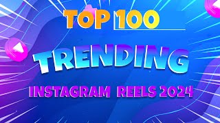 TOP 100 TRENDING INSTAGRAM REELS SONGS 2024  MustHave Tracks for Your Reels [upl. by Bernita]