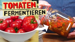 Tomaten durch Fermentation haltbar machen Champagner Tomaten amp Tomatenwasser  Fermentationsrezepte [upl. by Conard340]