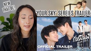 Official Trailer  กี่หมื่นฟ้า Your Sky Series REACTION [upl. by Nitza282]