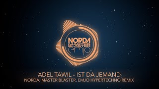 Adel Tawil  Ist Da Jemand Norda Master Blaster Emjo Hypertechno Remix [upl. by Ytirahs491]