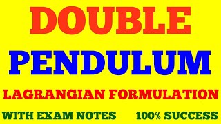 DOUBLE PENDULUM  LAGRANGIAN OF DOUBLE PENDULUM  CLASSICAL MECHANICS  WITH EXAM NOTES [upl. by Klemperer]