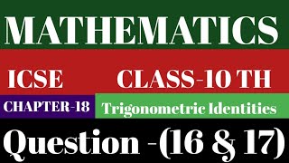 MATHEMATICS   ICSE  CLASS10TH  CHAPTER18   Trigonometric Identities [upl. by Ahcarb]