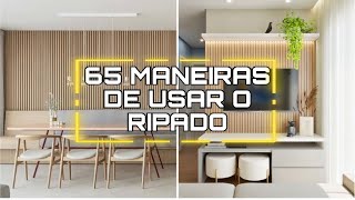 COMO USAR O PAINEL RIPADO NA DECORAÇÃO DE AMBIENTES  RIPADO QUE AMAMOS  65 MODELOS DE RIPADO [upl. by Ardnusal]