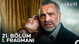 Yabani 21 Bölüm 1 Fragmanı  quotTek Derdim Rüyayı Korumakquot [upl. by Witty]