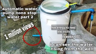 improvised water pump no electricity how does it works none stop water life hack part 2 [upl. by Selimah]