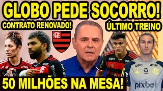 50 MILHÕES NA MESA GLOBO PEDE SOCORRO AO FLAMENGO CONTRATO RENOVADO MENGÃO FEZ ANÚNCIO OFICIAL E [upl. by Tiffanle846]