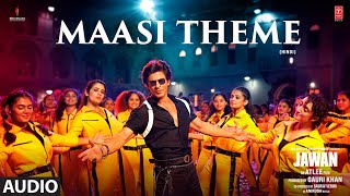 Jawan Maasi Theme Audio  Shah Rukh Khan  Nayanthara  Atlee  Anirudh  Heisenberg [upl. by Winslow]