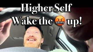 A message to your higher self wake the 🤬 up [upl. by Laws289]