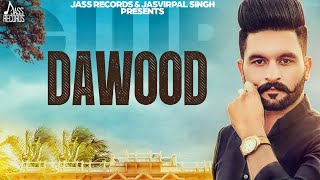 Dawood   Full Song  Gursewak Brar Gurlej Akhtar  R Nait Punjabi Songs 2019 [upl. by Ellatsirhc]