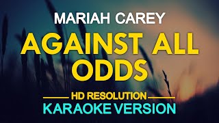 Mariah Carey  Against All Odds KARAOKE Version [upl. by Eirhtug44]