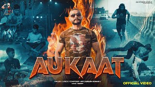 Aukaat Full Song AK1  Ankush Kumar  Ak Production  Latest Punjabi Songs 2024 [upl. by Votaw]