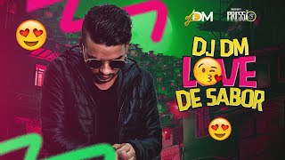 LOVE DE SABOR  DJ DM amp DJ MANDRAKE NORDESTINO MÚSICA NOVA 2024 [upl. by Enneire]