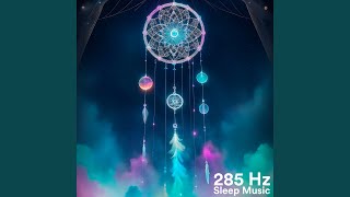 Healing Frequency 285 Hz [upl. by Yevol272]