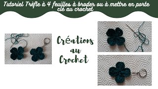 Tutoriel Trèfle à 4 feuilles à broder ou mettre en porte clé au crochet [upl. by Dyl831]