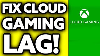 How To FIX Cloud Gaming Lag 2024 [upl. by Eldredge98]