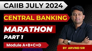 CAIIB Central Banking  Central Banking Marathon  Part 1  By Arvind Sir [upl. by Anayt]