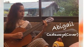 Castaways Acoustic Cover  Abigail [upl. by Benoit53]