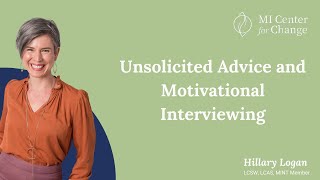 Unsolicited Advice and Motivational Interviewing [upl. by Eglanteen277]