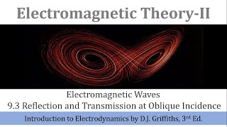 14 Reflection and Transmission at Oblique incidence 1 of 2  Electromagnetic TheoryII  Griffiths [upl. by Nnhoj]