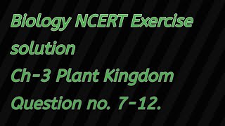 Biology NCERT Exercise solution Ch3 Plant Kingdom [upl. by Alleda]