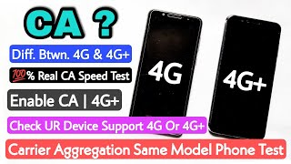 Carrier Aggregation 4G Plus 4G vs 4G Speed Test Of 4G amp 4G On Same Model Phone 4G vs 4G Speed [upl. by Thalia423]