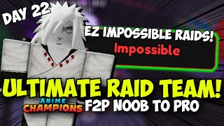 Day 22 F2P DESTROYING IMPOSSIBLE RAIDS amp Insane Cosmic Pulls  Noob To Pro Anime Champions [upl. by Ayrb]