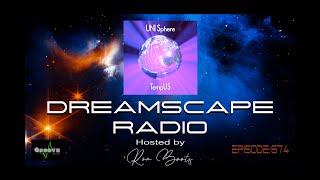 DREAMSCAPE RADIO hosted by Ron Boots EPISODE 674  Featuring UNI Sphere Kubusschnitt and more [upl. by Odelet179]