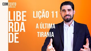 Lição Jovem 11  A última tirania Lição da Escola Sabatina 1T 2024 ComTexto Bíblico [upl. by Nyladnarb672]