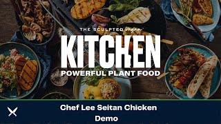 The Sculpted Vegan Kitchen  Seitan Chicken Demo [upl. by Teador]