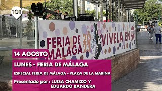 🔴 Feria de Málaga  Desde la caseta de 101tv en la Plaza de la Marina  14 agosto 2023 [upl. by Gavrilla252]