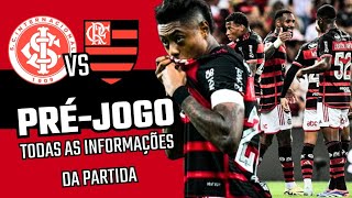 PRÉJOGO Internacional x Flamengo Confronto Decisivo pelo G4 e Vaga na Libertadores [upl. by Erny]