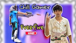 FREEFIRE LIVE🔴CHILLGAMER IS BACK IN FREEFIRE🔴CHILL GAMER IS LIVE [upl. by Nanni383]