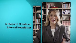 6 Steps to Create an Internal Newsletter [upl. by Assertal145]