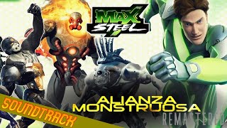 Max Steel Monstrous Alliance Version Musical THEME EXTENDED [upl. by Aigneis316]