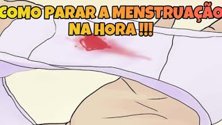 COMO PARAR A MENSTRUAÇÃO IMEDIATAMENTE [upl. by Casilda]