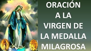 ▶ ORACION A LA VIRGEN DE LA MEDALLA MILAGROSA PARA CASOS IMPOSIBLES  ORACION Y PAZ [upl. by Eidnahs]