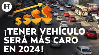 ¡Golpe al bolsillo Tenencia refrendo y más trámites viales aumentan su costo en 2024 [upl. by Obeded]