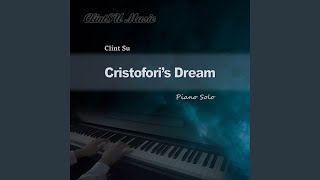 Cristofori’s Dream Piano Solo [upl. by Werner]