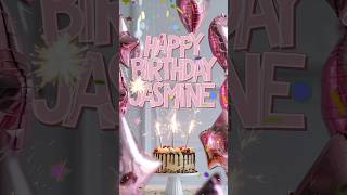 Happy Birthday Jasmine 🎉 [upl. by Kernan]