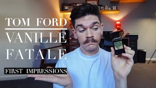 Tom Ford Vanille Fatale  First Impressions Fragrance Review [upl. by Steel]