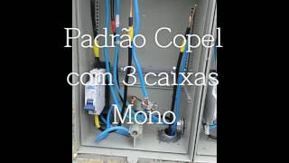 Padrão copel com 3 caixas mono [upl. by Llerret489]