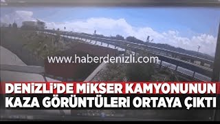 Denizlide mikser kamyonunun kaza görüntüleri ortaya çıktı  Denizli Haber  HABERDENİZLİCOM [upl. by Rustie464]